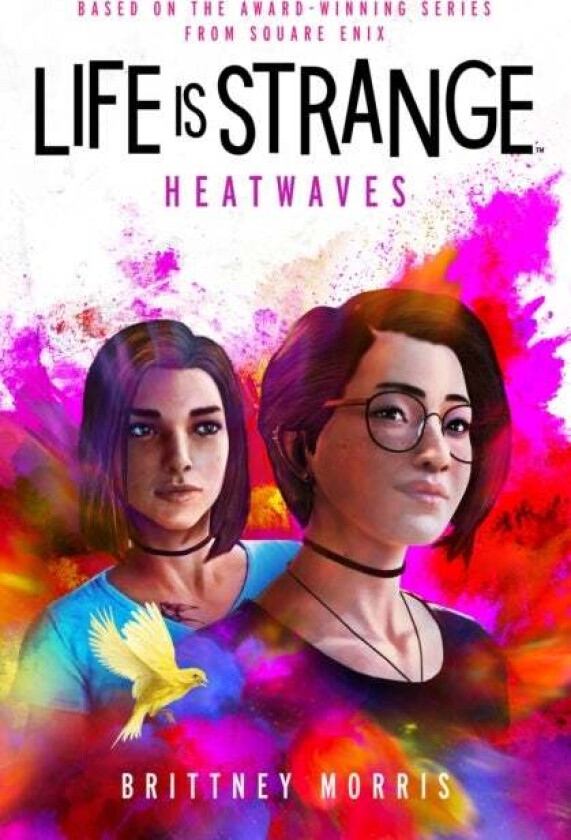 Life is Strange: Heatwaves av Brittney Morris