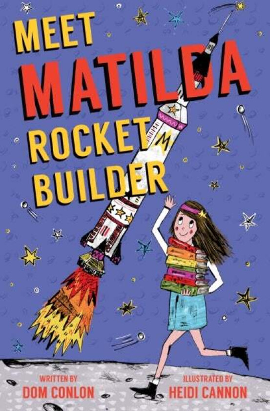 Meet Matilda Rocket Builder av Dom Conlon
