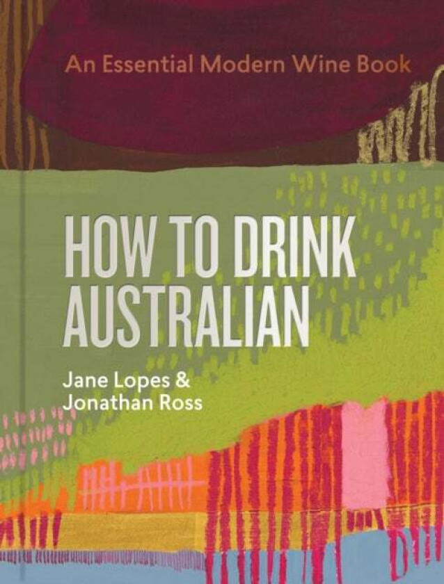 How to Drink Australian av Jane Lopes, Jonathan Ross