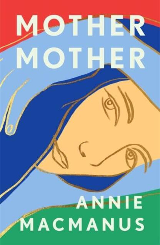 Mother Mother av Annie Macmanus