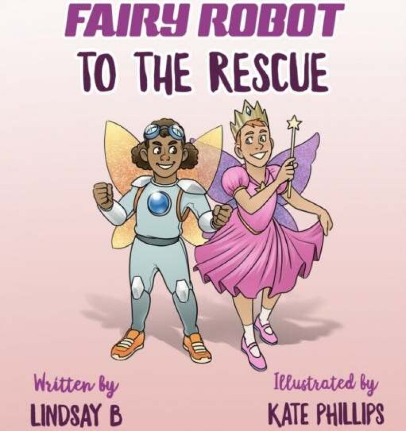 Fairy Robot to the Rescue av Lindsay B