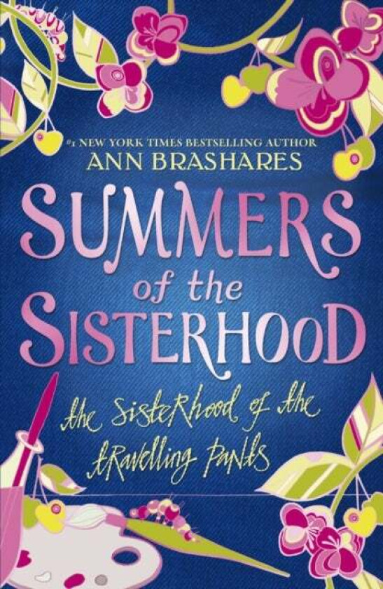 Summers of the Sisterhood: The Sisterhood of the Travelling Pants av Ann Brashares