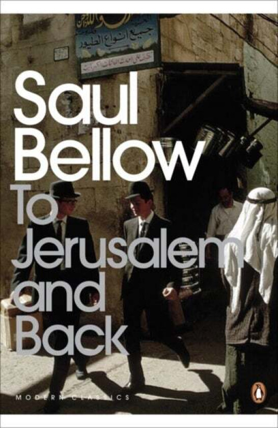 To Jerusalem and Back av Saul Bellow
