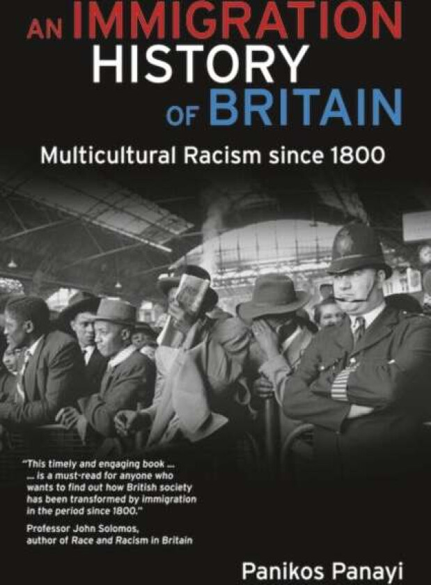 An Immigration History of Britain av Panikos (De Montfort University UK) Panayi