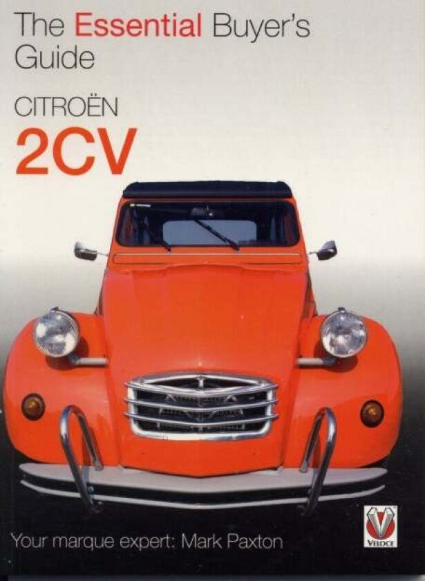 The Essential Buyers Guide Citroen 2cv av Mark Paxton