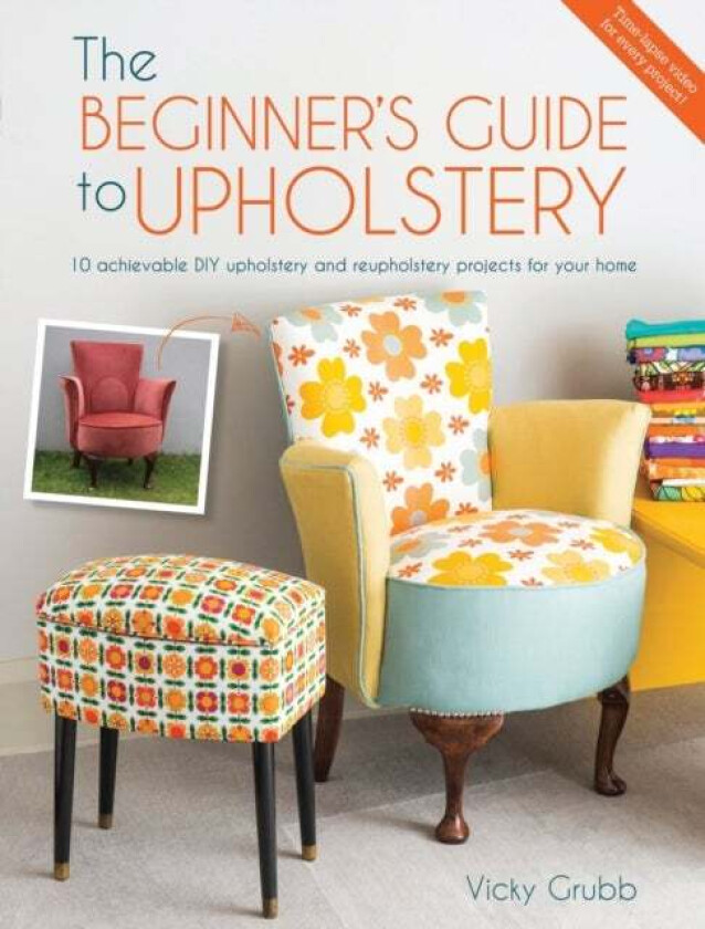 The Beginner's Guide to Upholstery av Vicky Grubb
