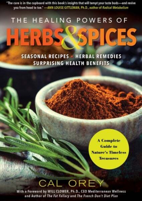 The Healing Powers Of Herbs And Spices av Cal Orey