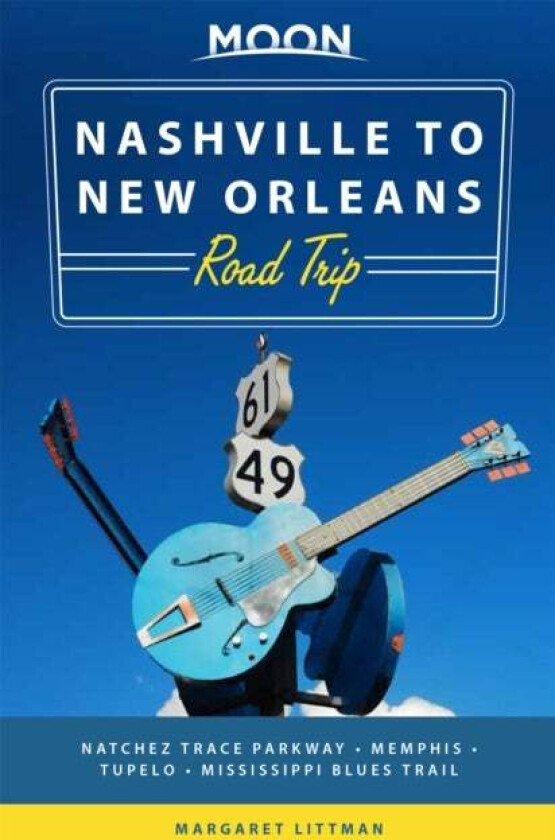 Moon Nashville to New Orleans Road Trip (Second Edition) av Margaret Littman