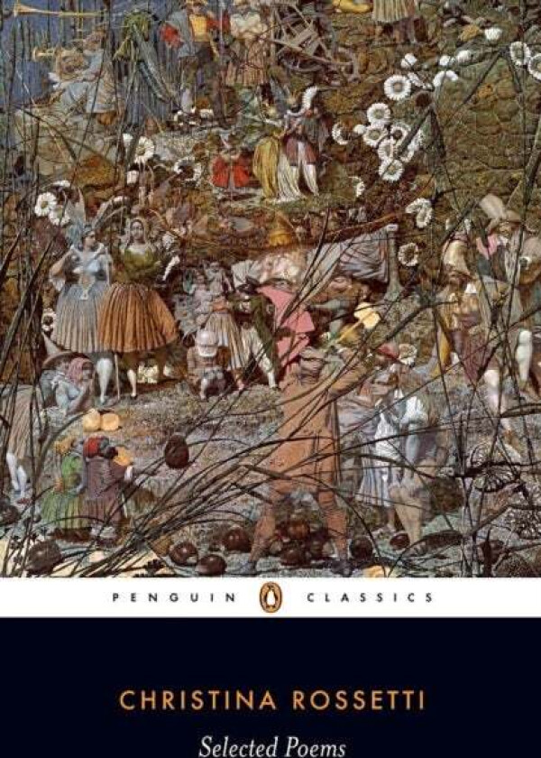 Selected Poems: Rossetti av Christina Rossetti