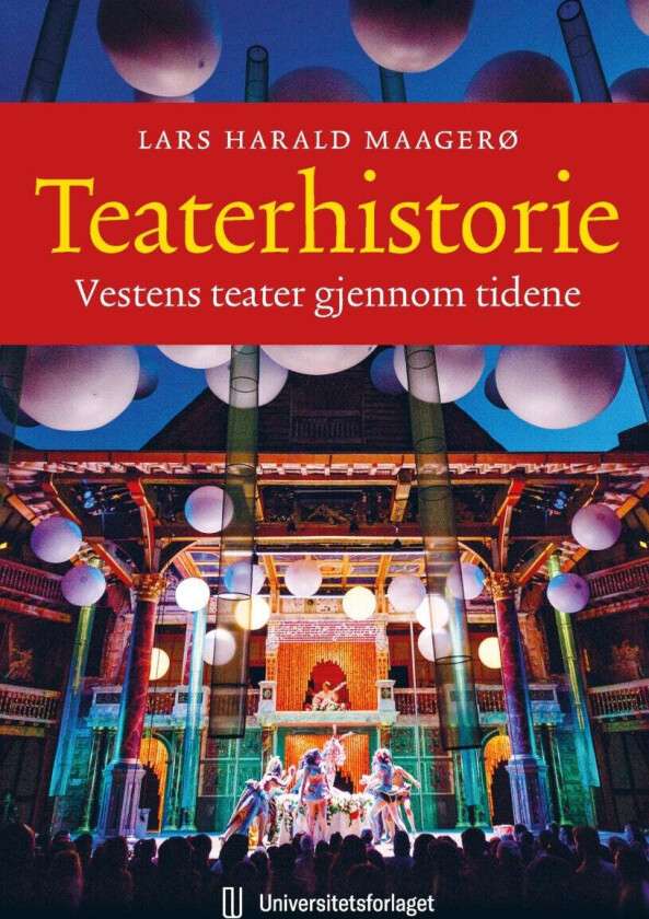 Teaterhistorie av Lars Harald Maagerø