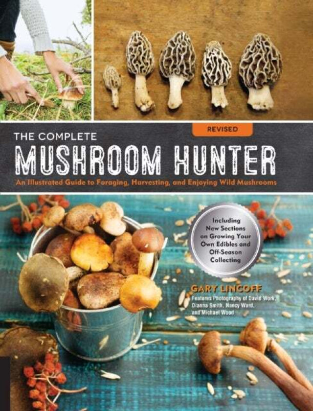 The Complete Mushroom Hunter, Revised av Gary Lincoff