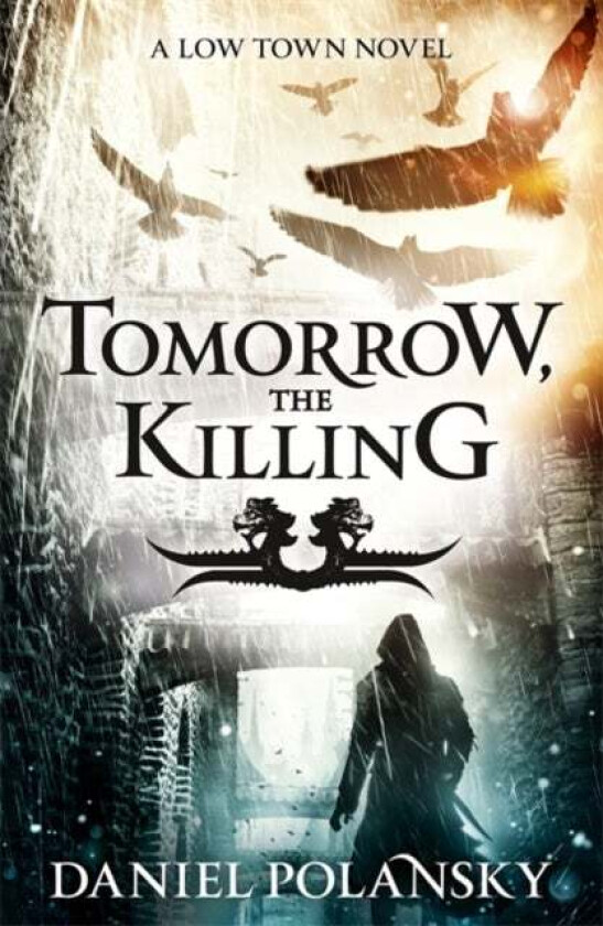 Tomorrow, the Killing av Daniel Polansky