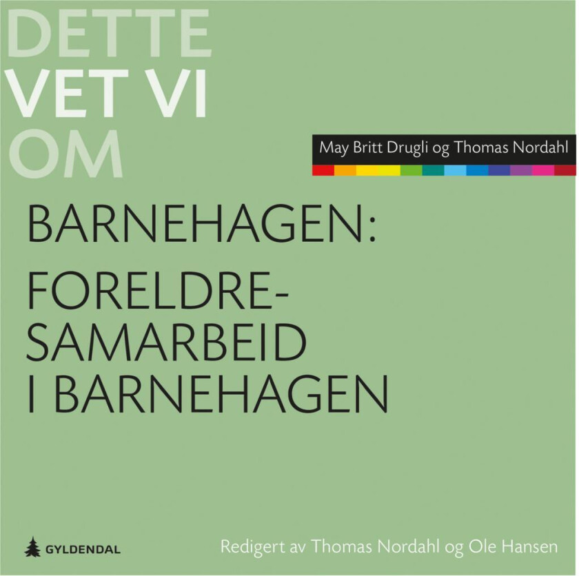 Foreldresamarbeid i barnehagen av May Britt Drugli, Thomas Nordahl