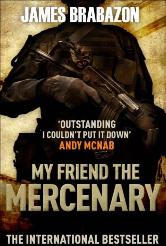 My Friend The Mercenary av James Brabazon