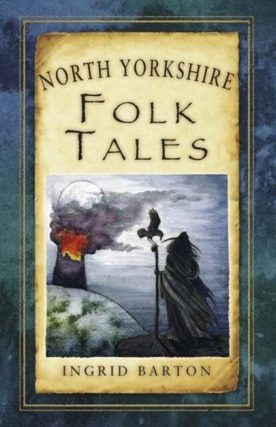 North Yorkshire Folk Tales av Ingrid Barton