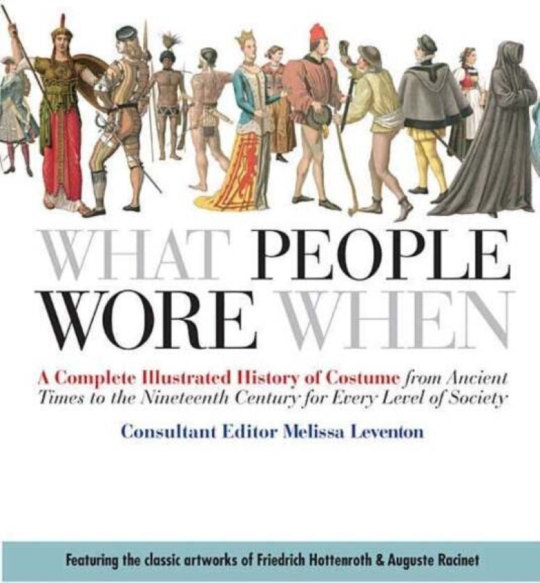 What People Wore When av Melissa Leventon