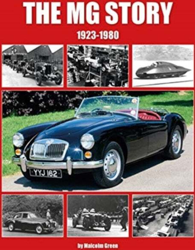 The MG Story 1923-1980 av Malcolm Green