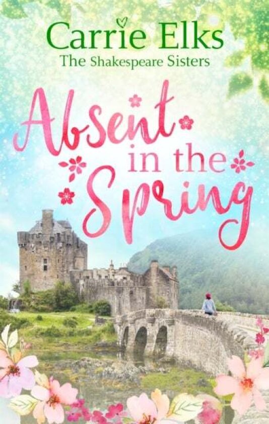 Absent in the Spring av Carrie Elks