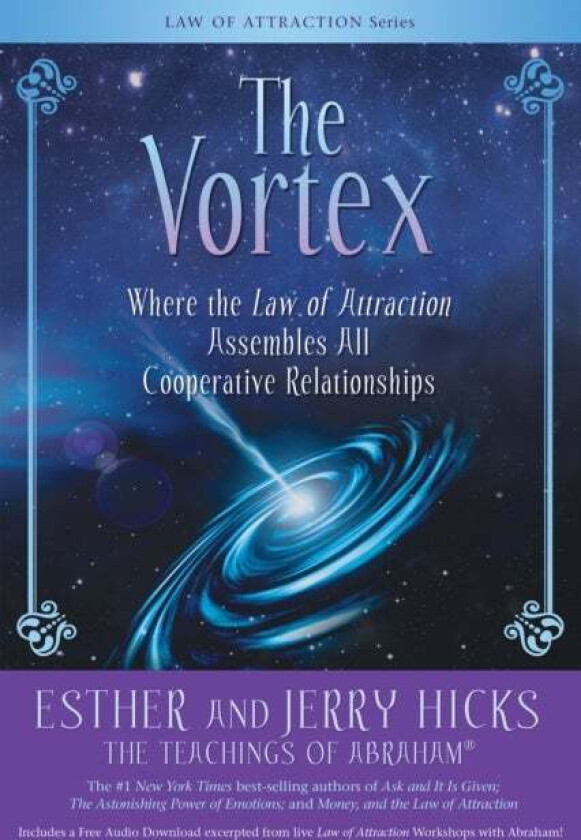 The Vortex av Esther Hicks, Jerry Hicks