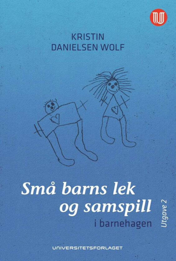 Små barns lek og samspill av Kristin Danielsen Wolf