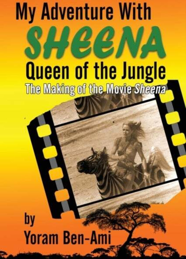 My Adventure With Sheena, Queen of the Jungle av Yoram Ben-Ami