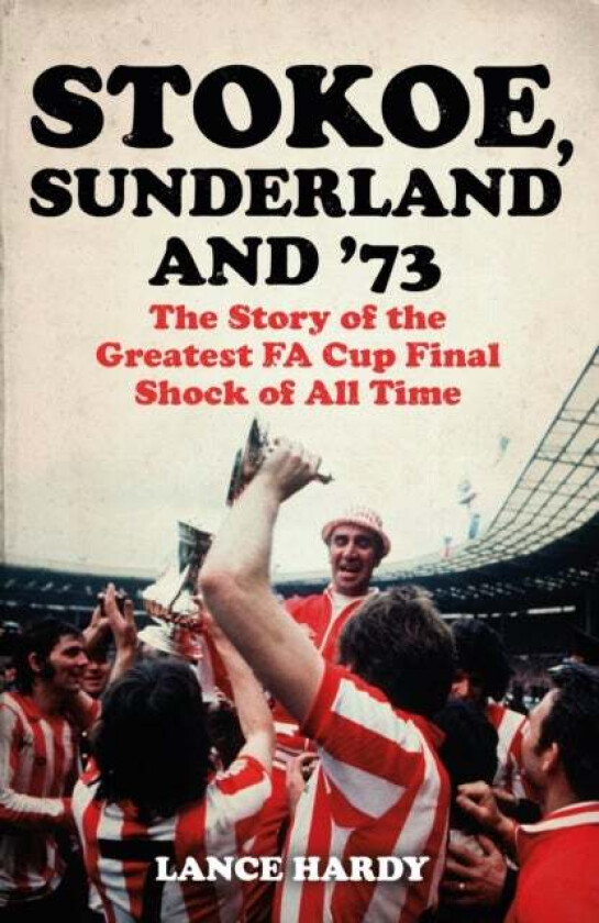 Stokoe, Sunderland and 73 av Lance Hardy