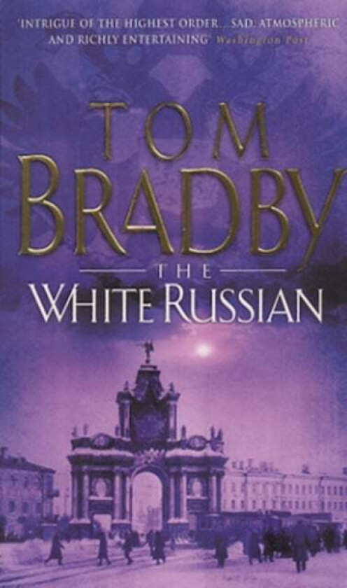 The White Russian av Tom Bradby