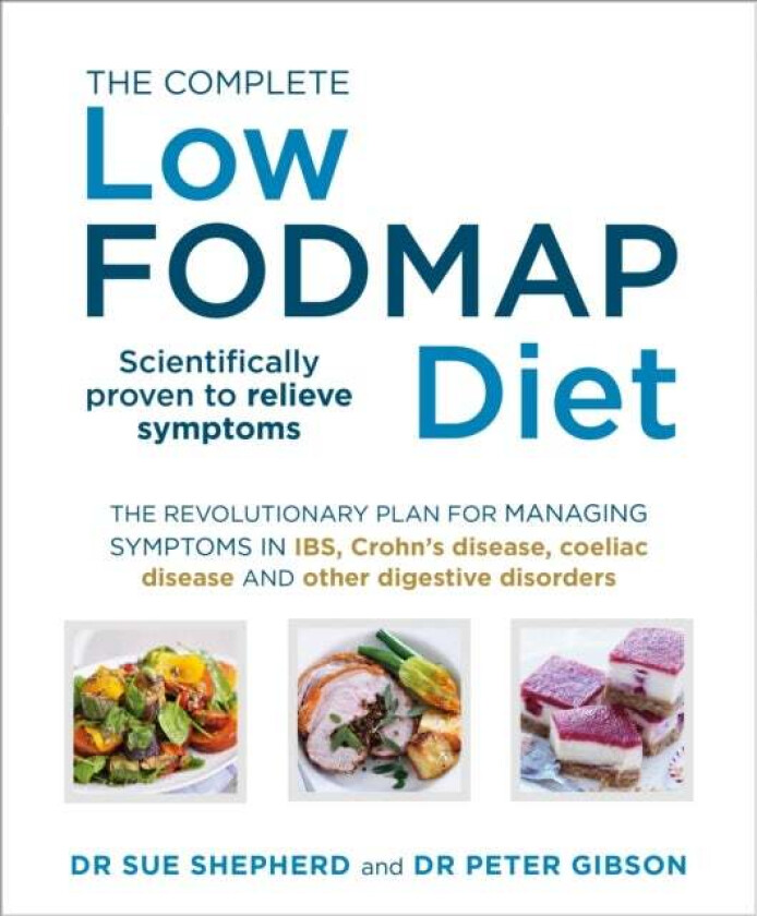 The Complete Low-FODMAP Diet av Dr. Sue Shepherd, Dr. Peter Gibson