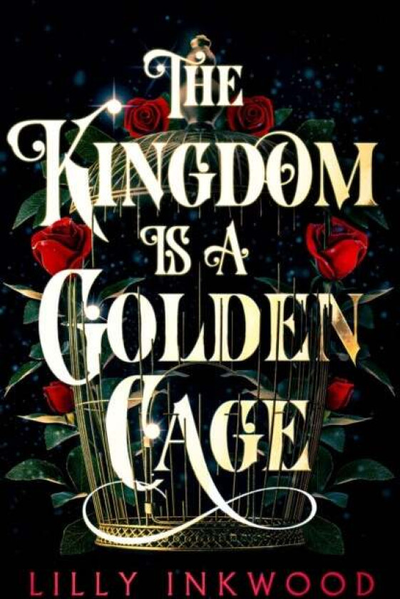 The Kingdom is a Golden Cage av Lilly Inkwood