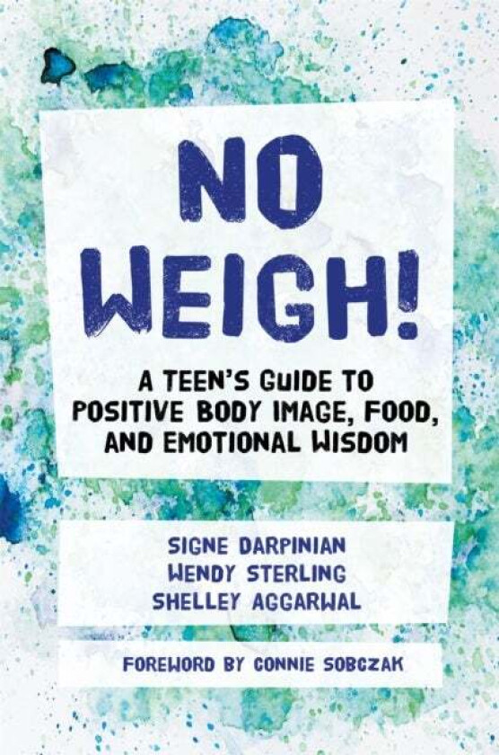 No Weigh! av Shelley Aggarwal, Signe Darpinian, Wendy Sterling
