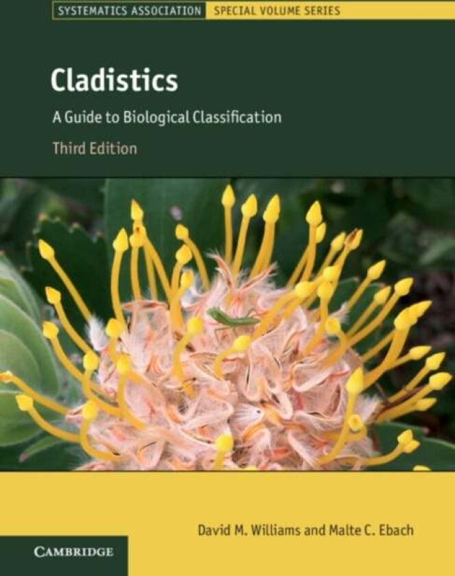 Cladistics av David M. (Natural History Museum London) Williams, Malte C. (University of New South Wales Sydney) Ebach