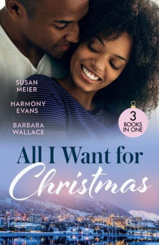 All I Want For Christmas Av Susan Meier, Harmony Evans, Barbara Wallace