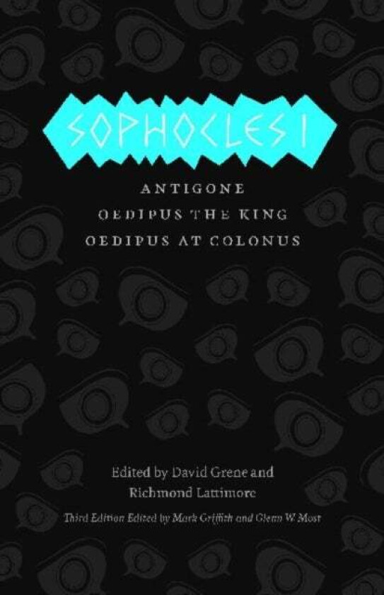 Sophocles I - Antigone, Oedipus the King, Oedipus at Colonus av Sophocles Sophocles, Mark Griffith, Glenn W. Most, David Grene, Richmond Lattimore