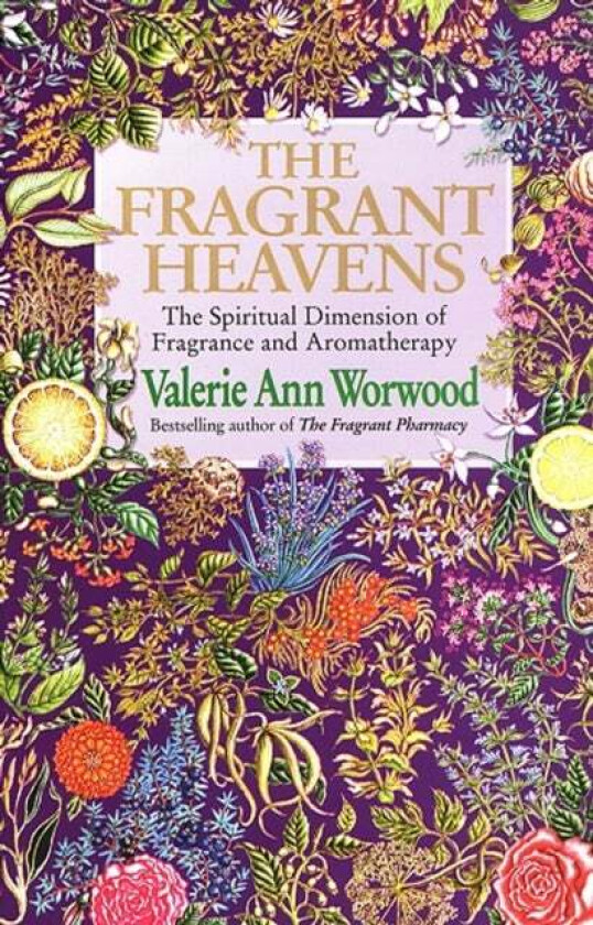 The Fragrant Heavens av Valerie Ann Worwood