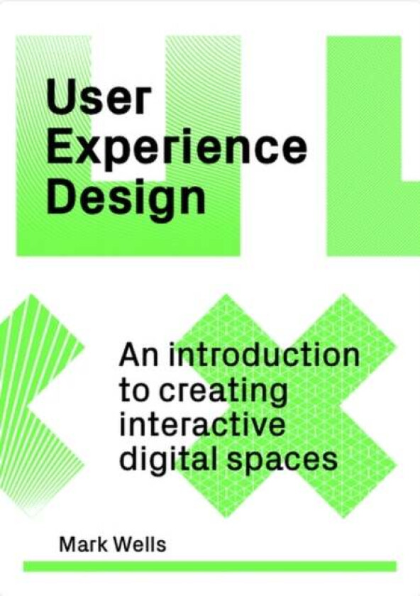 User Experience Design av Mark Wells