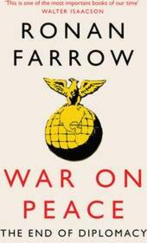 War on peace av Ronan Farrow