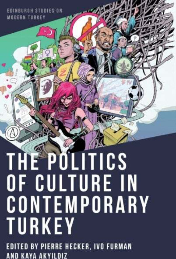 The Politics of Culture in Contemporary Turkey