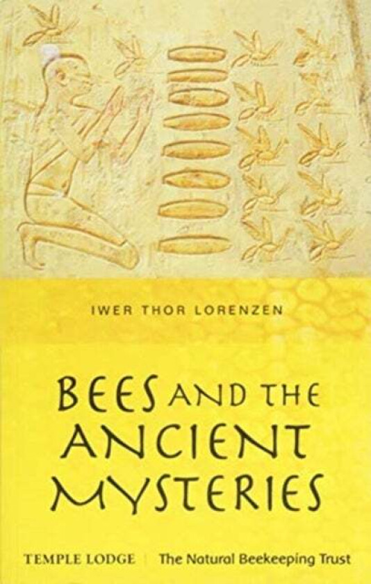 Bees and the Ancient Mysteries av Iwer Thor Lorenzen