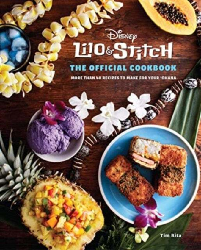 Lilo and Stitch: The Official Cookbook av Tim Rita