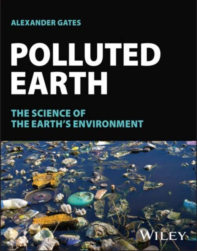 Polluted Earth av Alexander (Rutgers University NJ USA) Gates