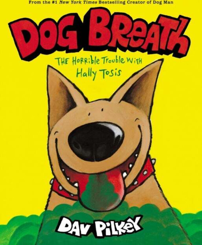 Dog Breath: The Horrible Trouble with Hally Tosis (NE) av Dav Pilkey