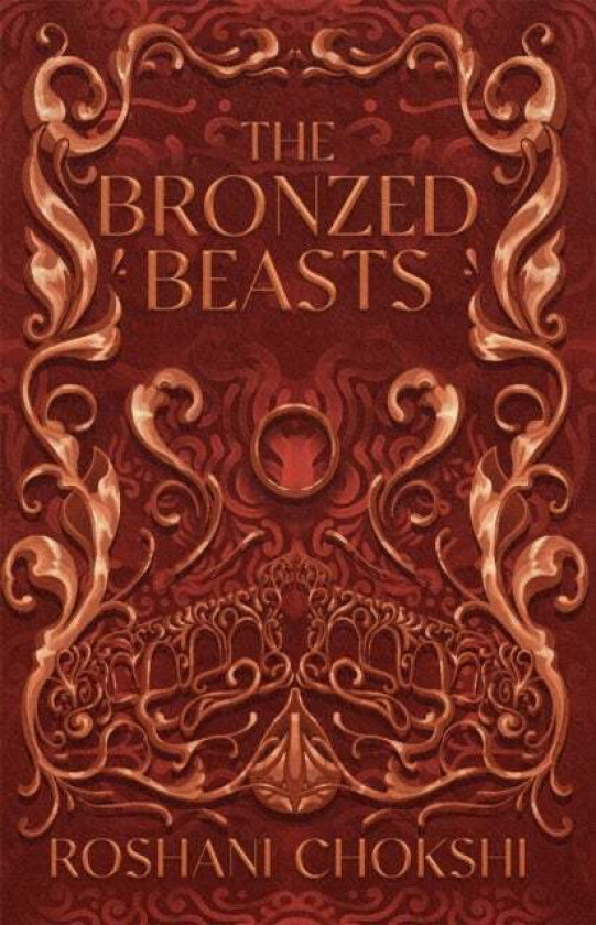 The Bronzed Beasts av Roshani Chokshi