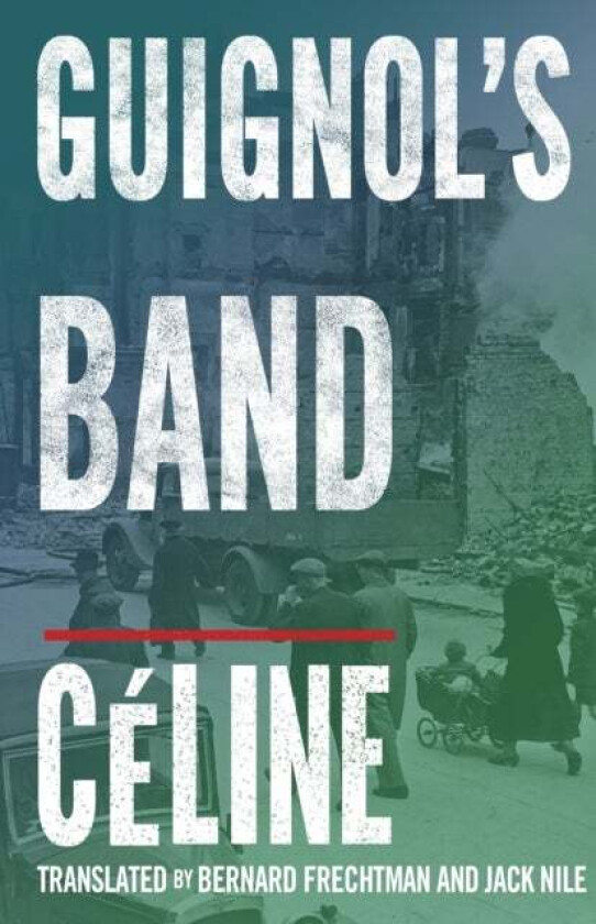 Guignol's Band av Louis-Ferdinand Celine