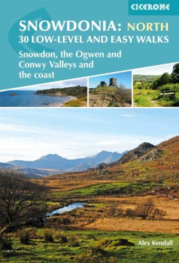 Snowdonia: 30 Low-level and Easy Walks - North av Alex Kendall