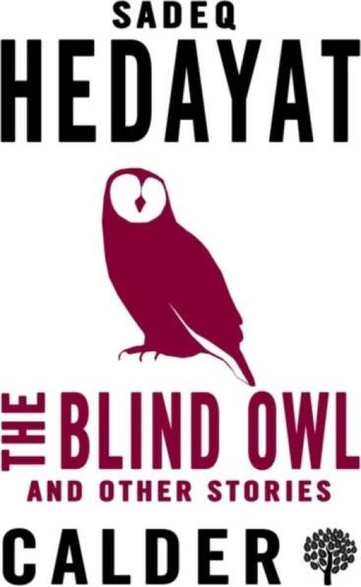 The Blind Owl and Other Stories av Sadegh Hedayat