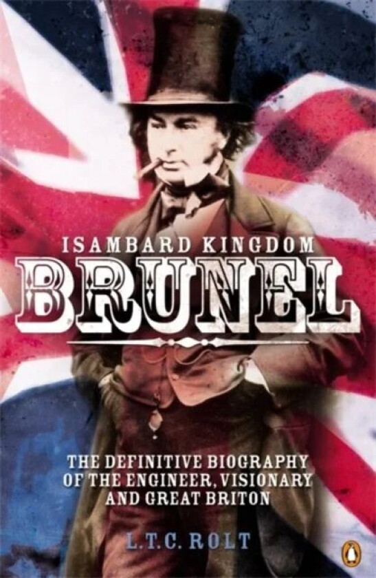 Isambard Kingdom Brunel av L.T.C Rolt