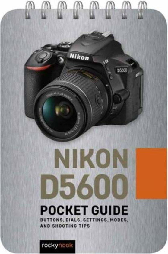 Nikon D5600: Pocket Guide av Rocky Nook