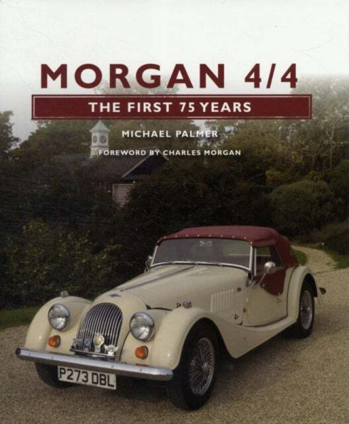 Morgan 4/4: The First 75 Years av Michael M Palmer
