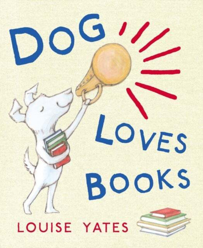 Dog Loves Books av Louise Yates
