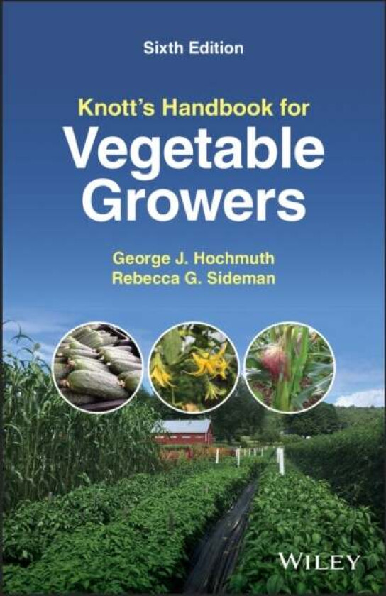 Knott's Handbook for Vegetable Growers av George J. (University of Florida Gainesville) Hochmuth, Rebecca G. Sideman